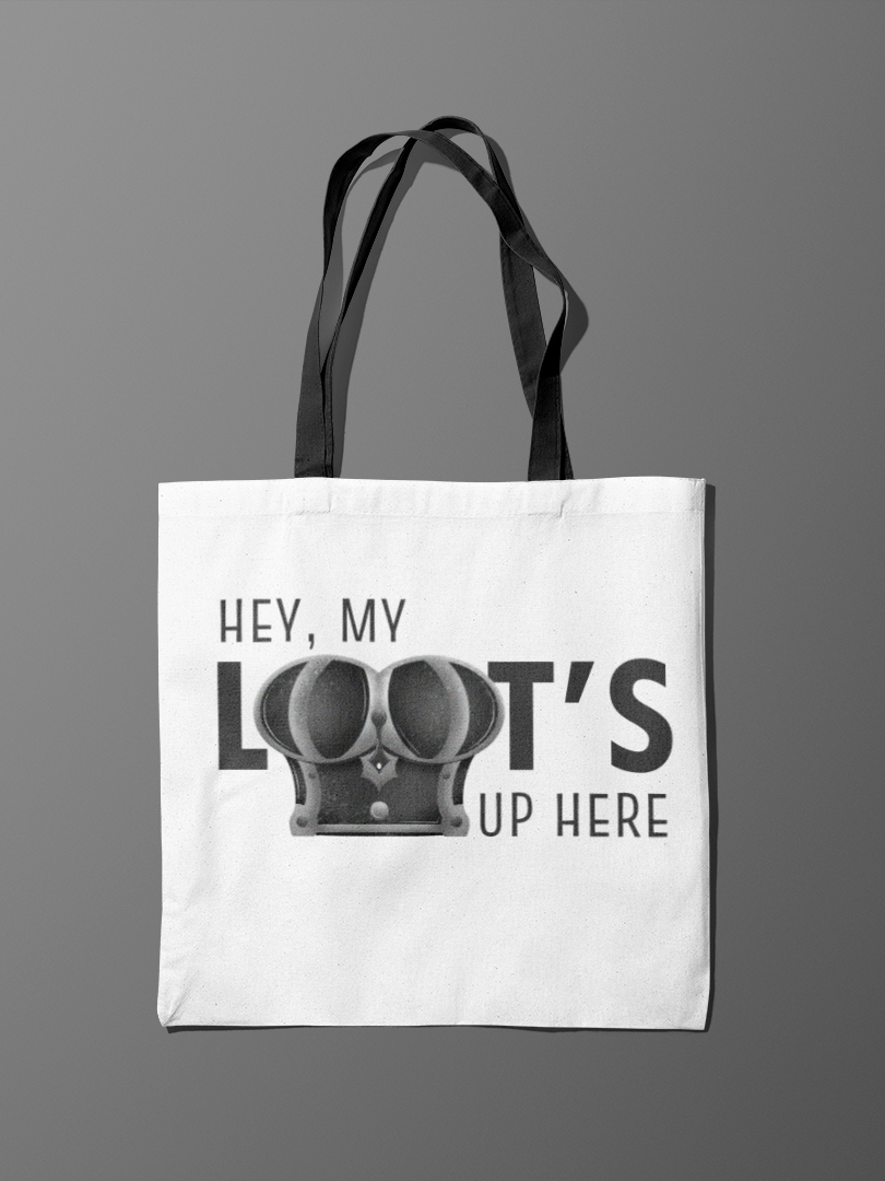 Hey My Loot's Up Here Tote Bag for Gaming and Streaming Essentials for Gamers and Streamers