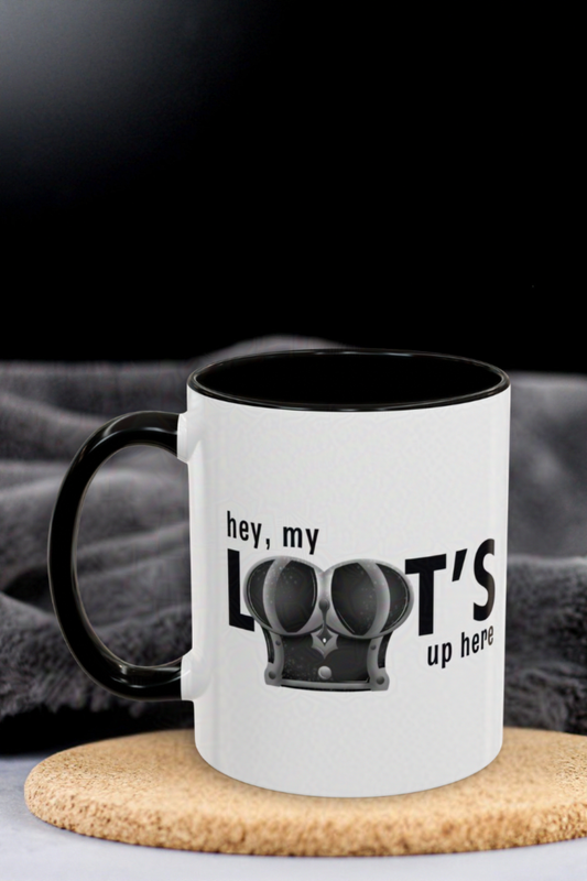 Hey, My Loot's Up Here! – Ceramic Mug for Gamers